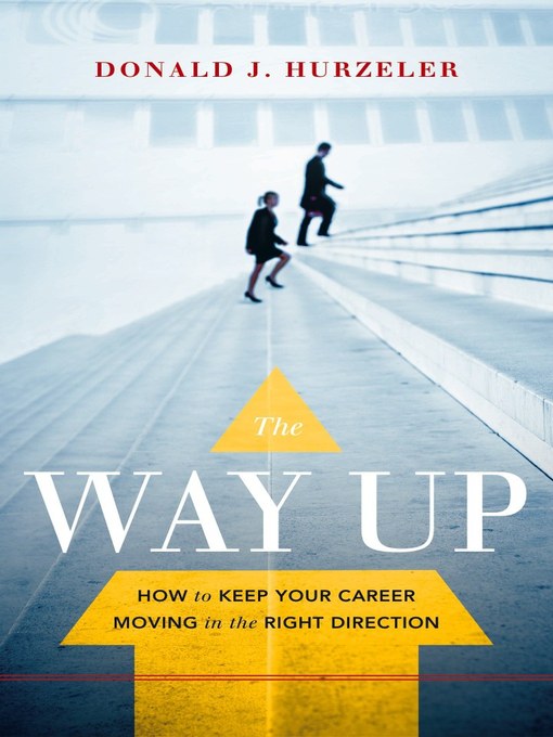 Title details for The Way Up by Donald J. Hurzeler - Available